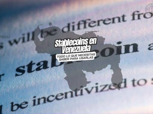 ¿Qué Son las Stablecoins y Cómo Se Usan en Venezuela? La Guía Completa para Proteger Tu Dinero