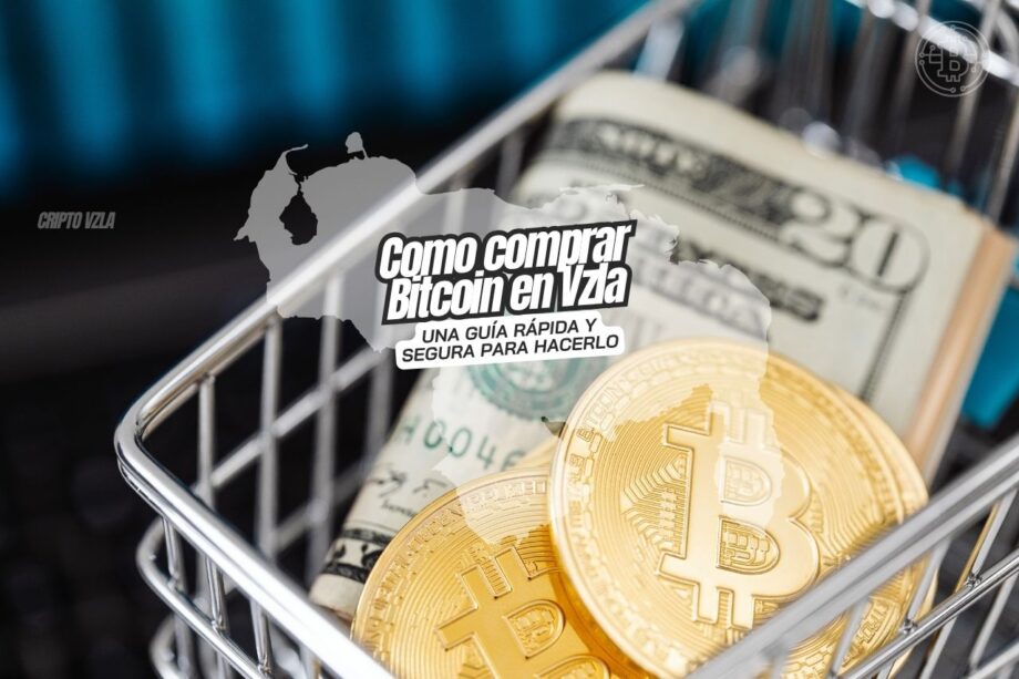 Comprar Bitcoin Venezuela guía práctica para adquirir BTC de forma segura y rápida