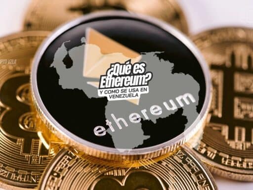 qué es Ethereum y como se usa en Venezuela
